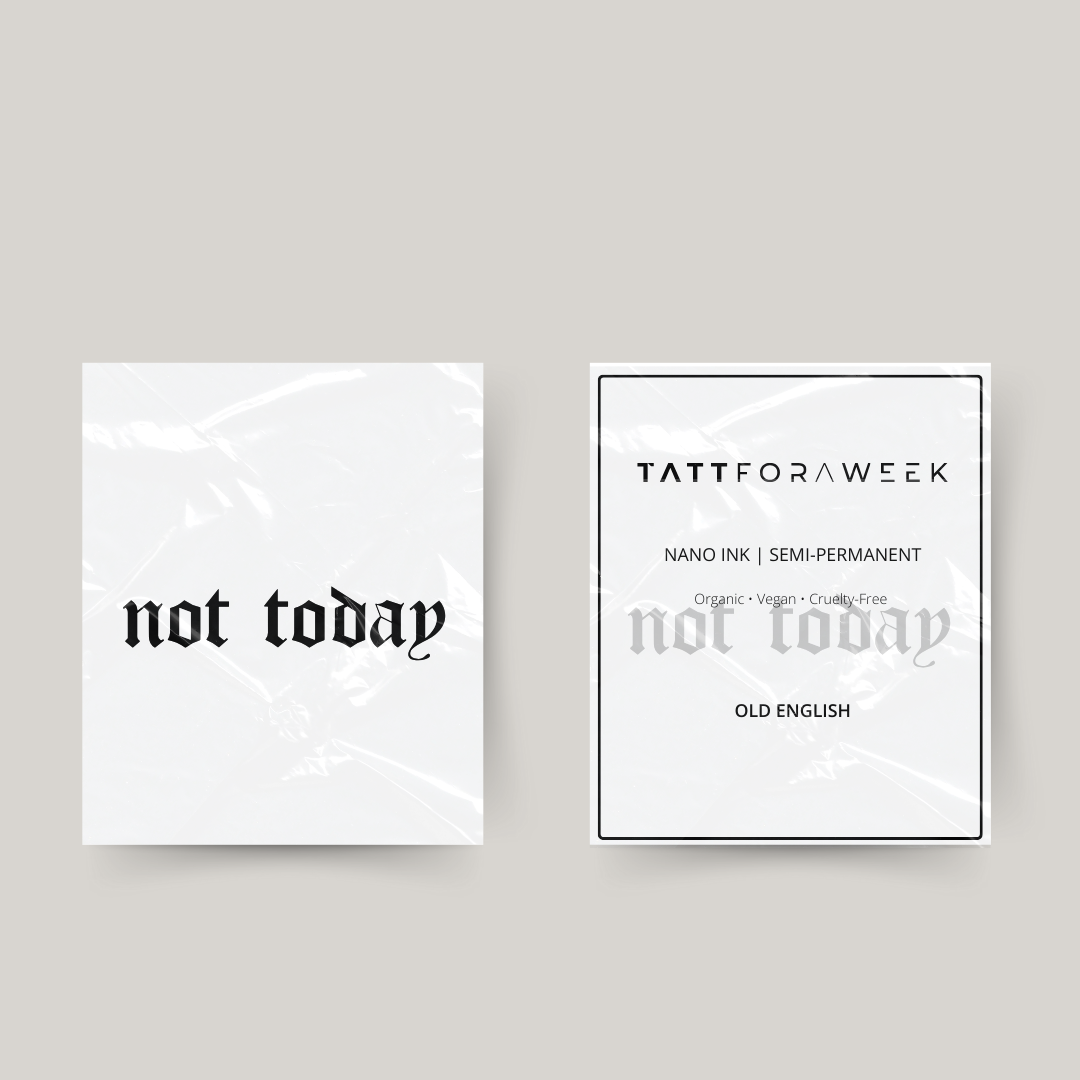 Tijdelijke tattoo not today